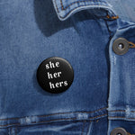 She Pronoun Pin Button - POLM REPUBLIC