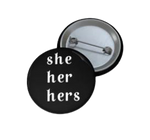 She Pronoun Pin Button - POLM REPUBLIC